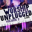 Korey Mickie - Praise Moment 1 Live