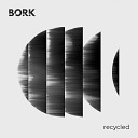 Bork - Recycled