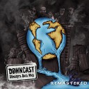 Downcast - Заложники чужих идей…