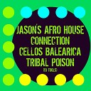 Jason s Afro House Connection Cellos… - In the Ocean Tribal Drums Mix