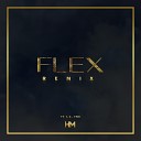 HM feat I C TNE - Flex Remix