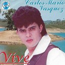 Carlos Mario V squez - Amor Traicionero