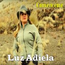 Luz Adiela - La Hija de Nadie