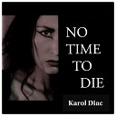 KAROL DIAC - No time to die