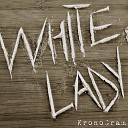KronoGram - White Lady