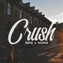 NPD feat Kh n HHD Release - crush