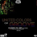 United Colors of Groove - Turn It Up Roger J s Mix