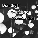Don Sigli feat Dxd - Carry Me Go