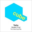Tello - Shake It Up The Cube Guys Mix