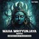 Prajakta Shukre - Maha Mrityunjaya Mantra