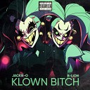 Jackie O feat B Lion - KLOWN BITCH