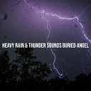 Buried Angel - Heavy Rain Thunder Sounds Pt 9