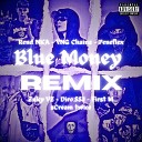 YNG Chainz peneflex Rend Nka First M sCream twIce DIRO ssj Zuky… - Blue Money Remix