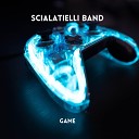 Scialatielli Band - Game Radio Edit