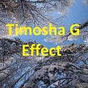 Timosha G - Effect