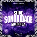 DJ Shadow ZN G7 MUSIC BR MC Flavinho - Slide Sonoridade Mel dica