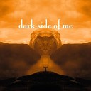 Dark Side Of Me - Eye Of The Silence