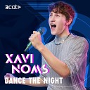 Xavi Noms - Dance the night En Directe 3Cat