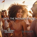 DJ PRO LBC feat TB the Young Original - Until the Weekend Is Gone