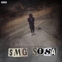 SMG Sosa - Ain t Been on a Drill