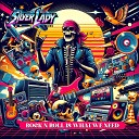 Banda Silver Lady - Rock and Roll Is What We Need Shake Your Soul