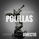 Agrupaci n Musical Polillas - A Ti Rey De Jerusal n