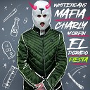 Whitexicans Mafia feat Charly Morfin El… - Fiesta