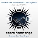 DreamLife Grande Piano feat Agness - Just You And Me Club Mix