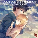 Fantasy Project - Love Is Calling Radio Edit