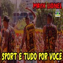 Mayk Lionel - Sport Tudo por Voc