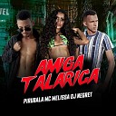Dj Negret PiruBala Mc Melissa Afera No Beat - Amiga Talarica