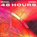 Michael Sparks - 48 Hours Extended Mix