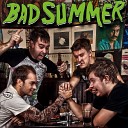 Bad Summer - Please answer the phone