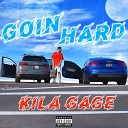 KILA GAGE - Goin Hard