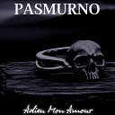 Pasmurno - Adieu Mon Amour