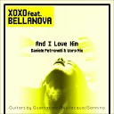 XOXO Bellanova - And I Love Him Daniele Petronelli Worp Radio Edit…