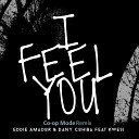 Eddie Amador Dany Cohiba feat Kwesi - I Feel You Co Op Mode Remix