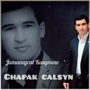 Jumamyrat Kasymow - Chapak Calsyn