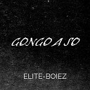 ELITE BOIEZ feat JXT JAY TH MZZY DANXX - GONGO A SO feat JXT JAY TH MZZY DANXX