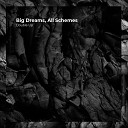 Double Up - Big Dreams All Schemes