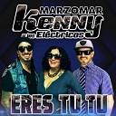 Marzomar feat Kenny y los El ctricos - Eres tu tu