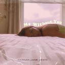 Hannah Jane Lewis - Me Without You lyric video