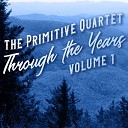 The Primitive Quartet - I Shall be Satisfied