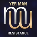 Yer Man - Resistance Radio Edit