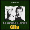 GILA - Gila y el Sat lite Remastered