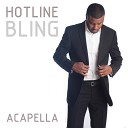 Propellas - Hotline Bling Acapella