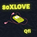 Qfi - 80Xlove