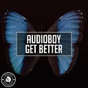 Audioboy - Get Better Extended Mix