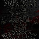 Dirty CUlt - Your Head