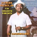 Alfredo Vald s Jr Y Su Conjunto Pimienta - El Cachumbamb